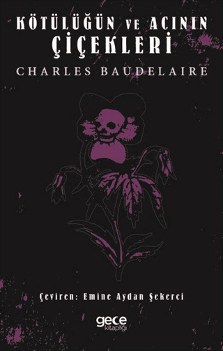 Kötülüğün ve Acının Çiçekleri Charles Baudelaire