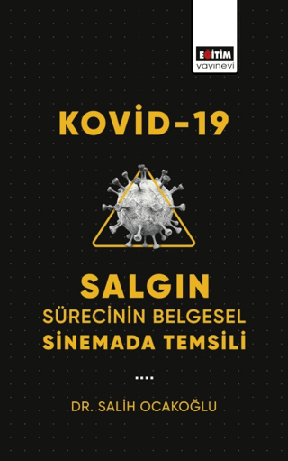 Kovid - 19 Salgın Sürecinin Belgesel Sinemada Temsili Salih Ocakoğlu