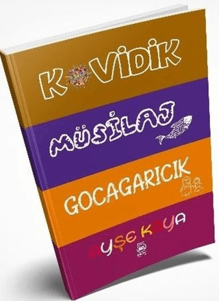 Kovidik - Müsilaj - Gocagarıcık Ayşe Kaya