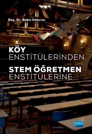 Köy Enstitülerinden Stem Öğretmen Enstitülerine Bekir Yıldırım