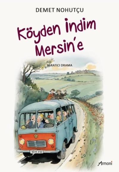 Köyden İndim Mersin'e - Yaratıcı Drama Demet Nohutçu