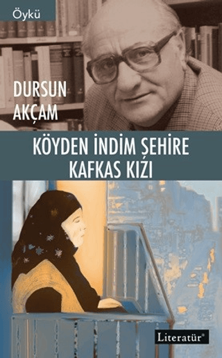 Köyden İndim Şehire, Kafkas Kızı Dursun Akçam