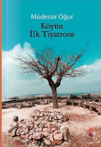 Köyün İlk Tiyatrosu Müdessir Oğur