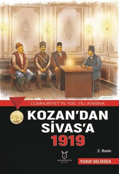 Kozan'dan Sivas'a 1919 Yusuf Delikoca