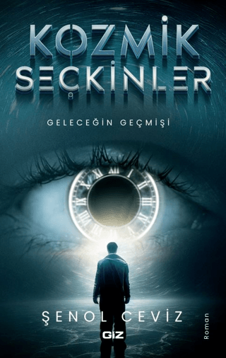 Kozmik Seçkinler - Geleceğin Geçmişi Şenol Ceviz