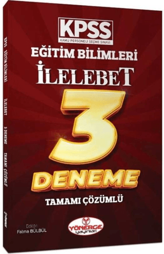 KPSS Eğitim Bilimleri İlelebet 3 Deneme Çözümlü Fatma Bülbül