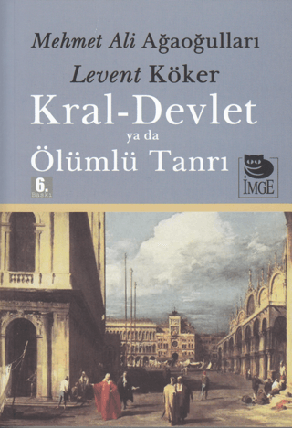 Kral Devlet Ya Da Ölümlü Tanrı %20 indirimli Levent Köker