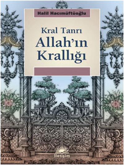 Kral Tanrı Allah'ın Krallığı %27 indirimli Halil Hacımüftüoğlu