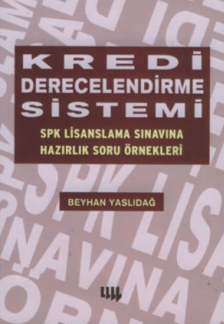 Kredi Derecelendirme Sistemi SPK Lisanslama Sınavına Hazırlık Soru örn