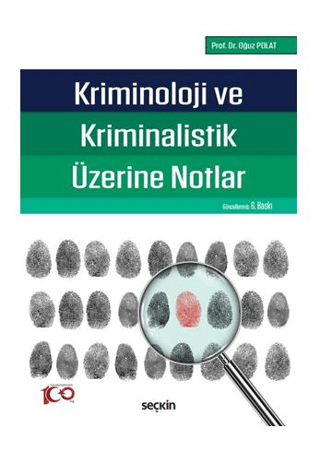 Kriminoloji ve Kriminalistik Üzerine Notlar Oğuz Polat