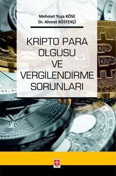 Kripto Para Olgusu ve Vergilendirme Sorunları Ahmet Köstekçi