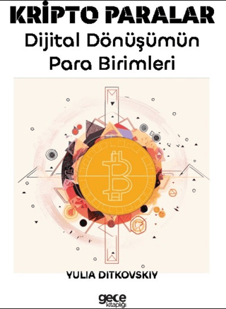 Kripto Paralar - Dijital Dönüşümün Para Birimleri Yulia Ditkovskiy