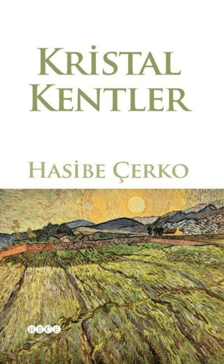 Kristal Kentler Hasibe Çerko