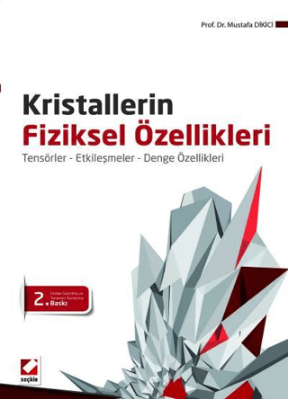 Kristallerin Fiziksel Özellikleri Mustafa Dikici