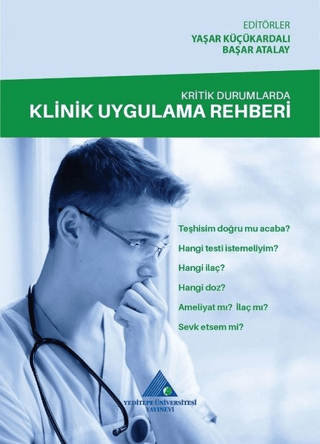 Kritik Durumlarda Klinik Uygulama Rehberi Yaşar Küçükardalı