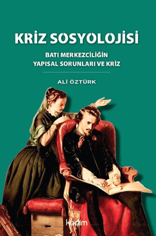 Kriz Sosyolojisi - Batı Merkezciliğin Yapısal Sorunları ve Kriz Ali Öz