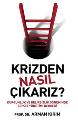 Krizden Nasıl Çıkarız? Arman Kırım