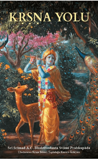 Krşna Yolu A.C. Bhaktivedanta Swami Prabhupada