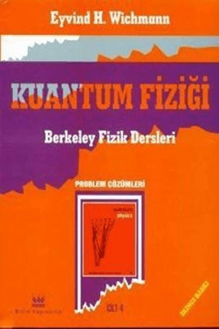 Kuantum Fiziği, Problem Çözümleri Eyvind H. Wichmann