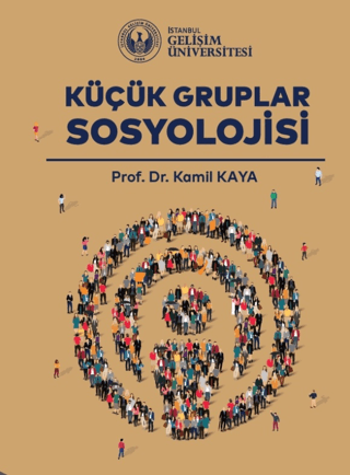 Küçük Gruplar Sosyolojisi Kamil Kaya