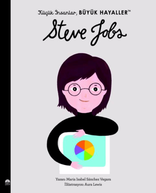 Küçük İnsanlar Büyük Hayaller - Steve Jobs Maria Isabel Sanchez Vegara