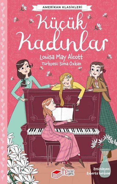 Küçük Kadınlar - Amerikan Klasikleri Louisa May Alcott