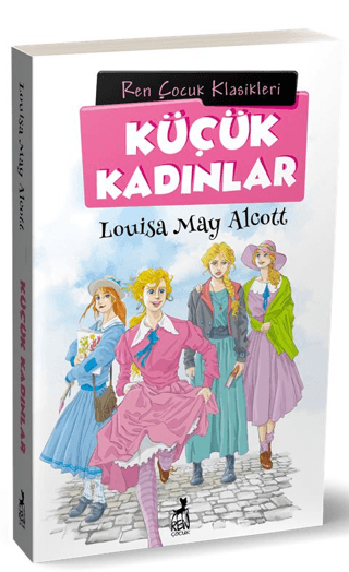 Küçük Kadınlar - Çocuk Klasikleri Lousia May Alcott