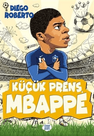 Küçük Prens Mbappe Diego Roberto