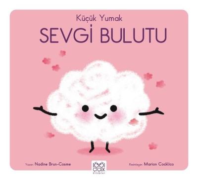 Küçük Yumak Sevgi Bulutu Nadine Brun Cosme