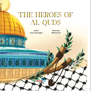 The Heroes of Al - Quds - Kudüs'ün Kahramanları Asya Harzemşah