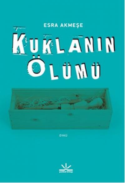 Kuklanın Ölümü Esra Akmeşe