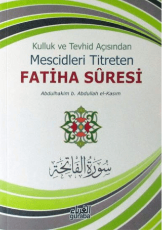 Kulluk ve Tevhid Açısından Mescidleri Titreten Fatiha Suresi Abdulhaki