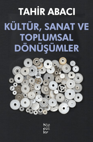 Kültür Sanat ve Toplumsal Dönüşümler Tahir Abacı