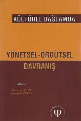 Kültürel Bağlamda Yönetsel Örgütsel Davranış A. Selami Sargut