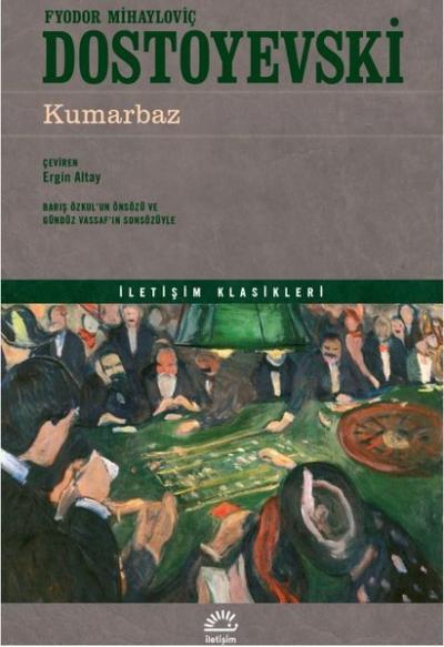 Kumarbaz - İletişim Klasikleri Fyodor Mihayloviç Dostoyevski