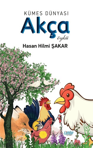 Kümes Dünyası: Akça Hasan Hilmi Şakar