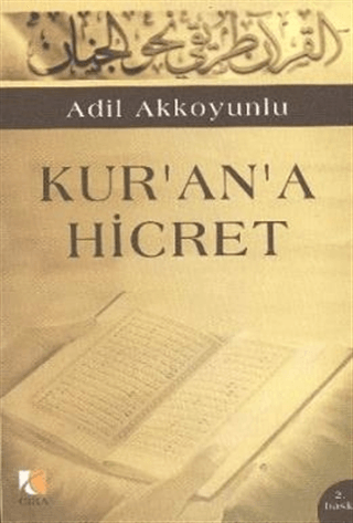 Kur'an'a Hicret Adil Akkoyunlu