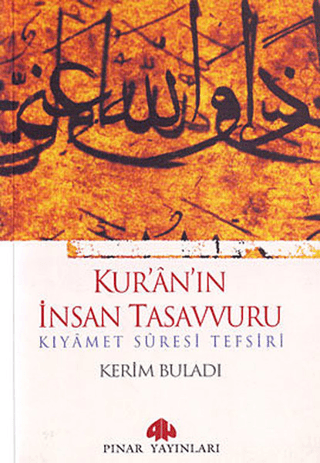 Kur\'an\'ın İnsan Tasavvuru Kerim Buladı