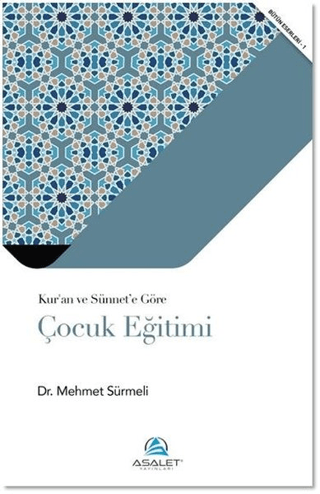 Kur'an ve Sünnet'e Göre Çocuk Eğitimi Mehmet Sürmeli