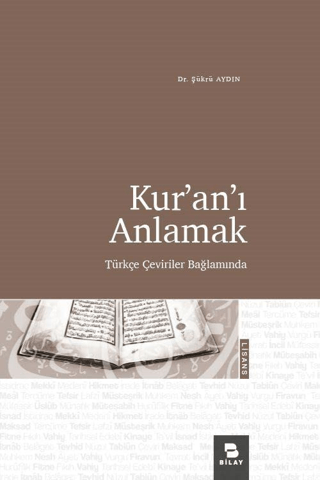 Kur'an'ı Anlamak - Türkçe Çeviriler Bağlamında Şükrü Aydın