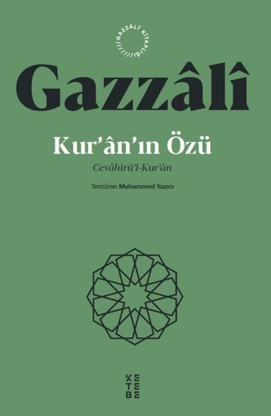 Kur'an'ın Özü - Cevahir-ül Kur'an İmam Gazzali