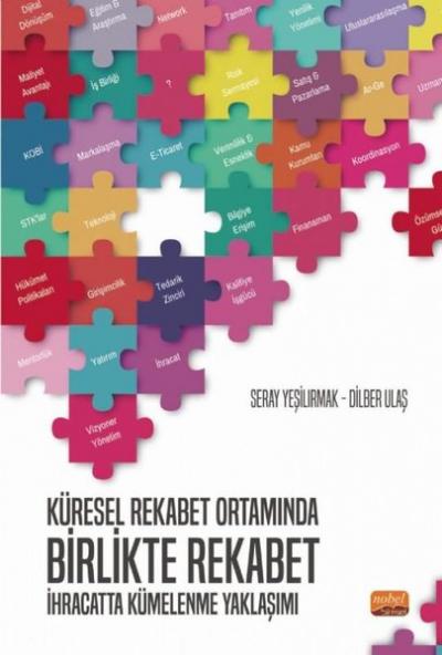 Küresel Rekabet Ortamında Birlikte Rekabet: İhracatta Kümelenme Yaklaş