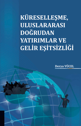 Küreselleşme Uluslararası Doğrudan Yatırımlar ve Gelir Eşitsizliği Der