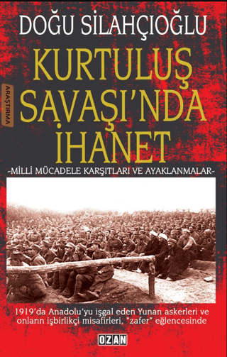 Kurtuluş Savaşı'nda İhanet - Milli Mücadele Karşıtları ve Ayaklanmalar