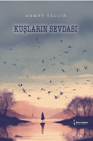 Kuşların Sevdası Ahmet Yalçın