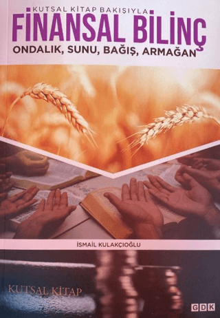 Kutsal Kitap Bakışıyla Finansal Bilinç İsmail Kulakçıoğlu