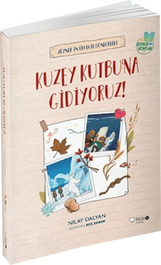 Kuzey Kutbuna Gidiyoruz! Nilay Dalyan