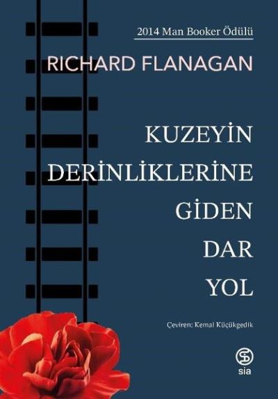 Kuzeyin Derinliklerine Giden Dar Yol Richard Flanagan