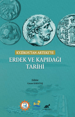 Kyzikos’tan Arteke’ye Erdek Ve Kapıdağı Tarihi Kolektif