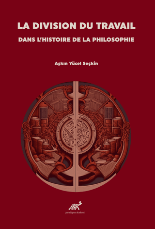 La Division Du Travail Dans L’histoire De La Philosophie Aşkın Yücel S